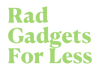 Rad Gadgets For Less